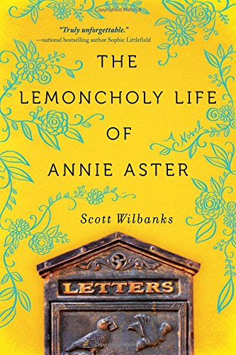 The Lemoncholy Life of Annie Aster [Paperback]