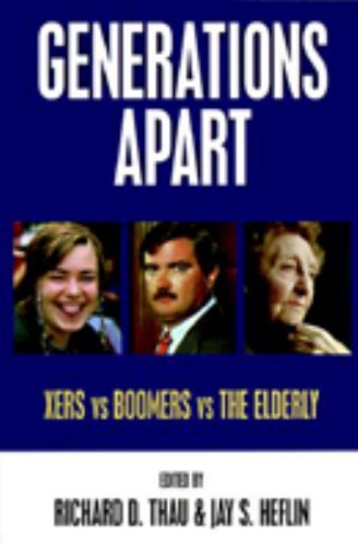 Generations Apart Xers Vs. Boomers Vs the Elderly [Paperback]