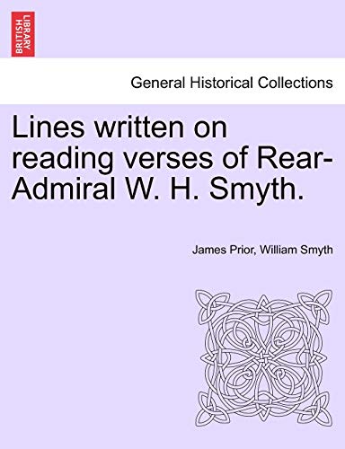 Lines Written on Reading Verses of Rear-Admiral W H Smyth [Paperback]