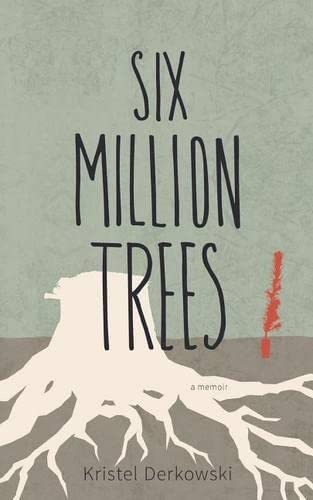 Six Million Trees [Paperback]