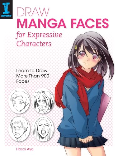 Draw Manga Faces for Expressive Characters Learn to Draw More Than 900 Faces [Paperback]