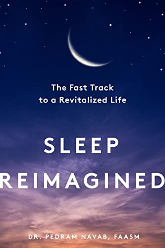Sleep Reimagined The Fast Track to a Revitalized Life [Hardcover]