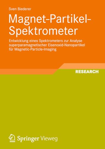 Magnet-Partikel-Spektrometer Entwicklung eines Spektrometers zur Analyse superp [Paperback]