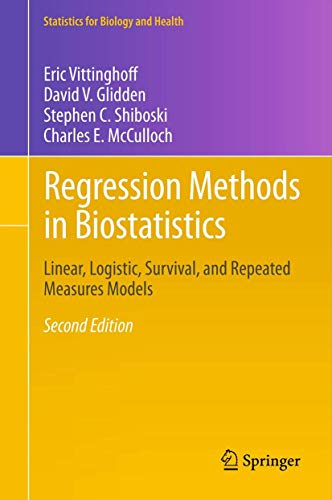 Regression Methods in Biostatistics Linear, Logistic, Survival, and Repeated Me [Hardcover]