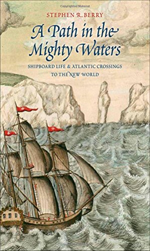 A Path in the Mighty Waters Shipboard Life and Atlantic Crossings to the New Wo [Hardcover]