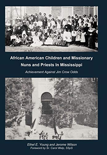 African American Children And Missionary Nuns And Priests In Mississippi Achiev [Hardcover]