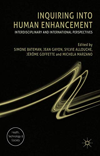 Inquiring into Human Enhancement Interdisciplinary and International Perspectiv [Hardcover]