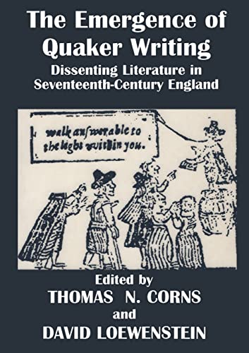 The Emergence of Quaker Writing Dissenting Literature in Seventeenth-Century En [Paperback]