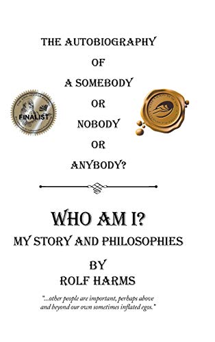 Who Am I My Story And Philosophies The Autobiography Of A Somebody Or Nobody O [Hardcover]