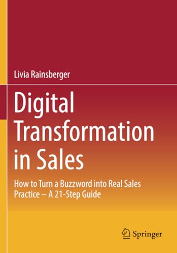 Digital Transformation in Sales How to Turn a Buzzword into Real Sales Practice [Paperback]