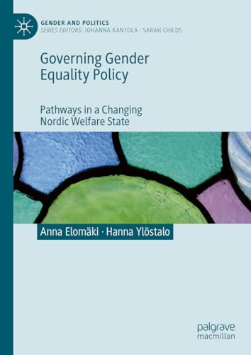 Governing Gender Equality Policy Pathways in a Changing Nordic Welfare State [Hardcover]