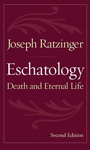 Eschatology, Second Edition Death And Eternal Life [Paperback]