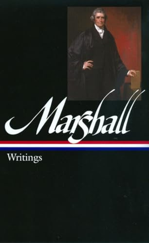John Marshall Writings (LOA 198) [Hardcover]
