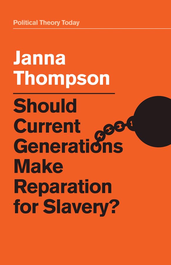 Should Current Generations Make Reparation for Slavery [Paperback]