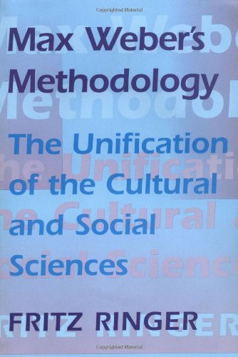 Max Weber's Methodology The Unification Of The Cultural And Social Sciences [Paperback]