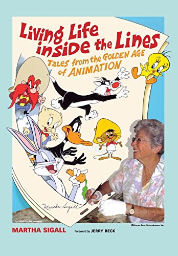 Living Life Inside The Lines Tales From The Golden Age Of Animation [Paperback]