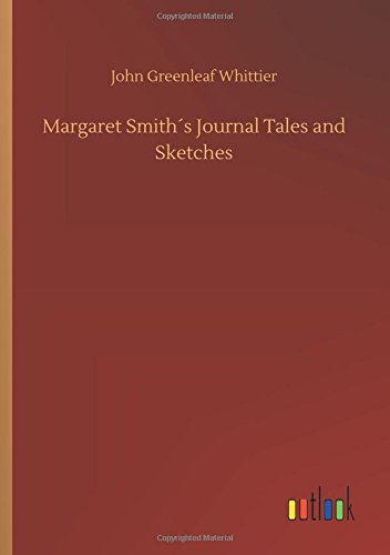 Margaret Smiths Journal Tales and Sketches [Paperback]