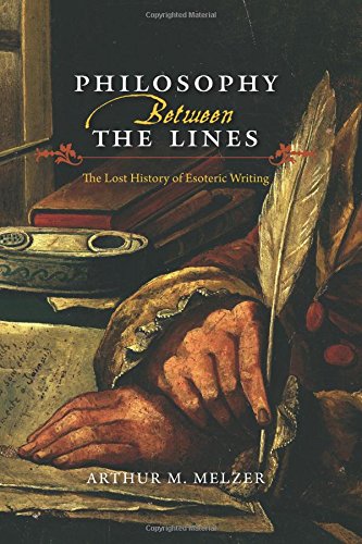 Philosophy Between the Lines The Lost History of Esoteric Writing [Paperback]