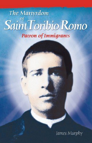 The Martyrdom Of Saint Toribio Romo [Paperback]