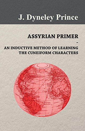 Assyrian Primer an Inductive Method of Learning the Cuneiform Characters [Paperback]