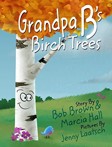 Grandpa B's Birch Trees [Hardcover]