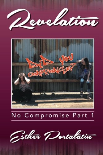 Revelation  No Compromise Part 1 [Paperback]