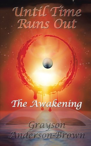 Until Time Runs Out The Awakening [Paperback]