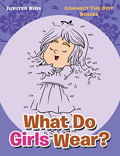 What Do Girls Wear  Connect the Dot Books [Paperback]