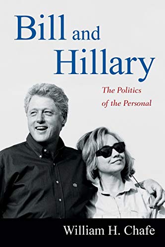 Bill And Hillary The Politics Of The Personal [Paperback]