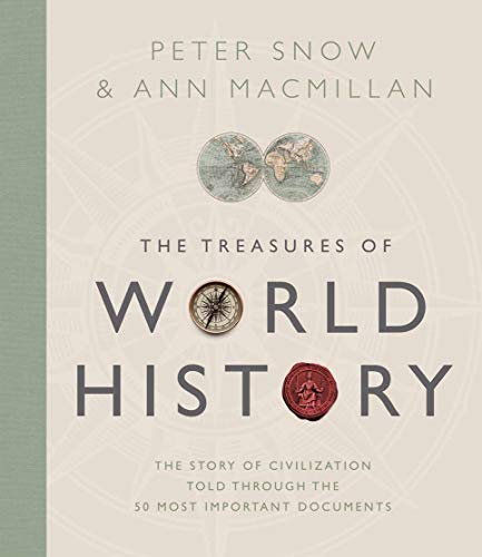 Treasures of World History The Story Of Civilization in 50 Documents [Hardcover]