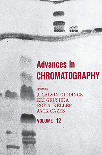 Advances in Chromatography Volume 12 [Paperback]
