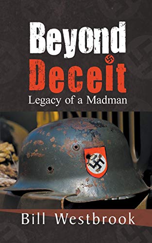 Beyond Deceit Legacy Of A Madman [Paperback]