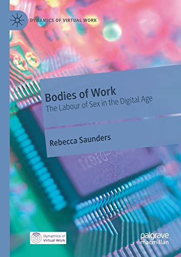Bodies of Work The Labour of Sex in the Digital Age [Paperback]