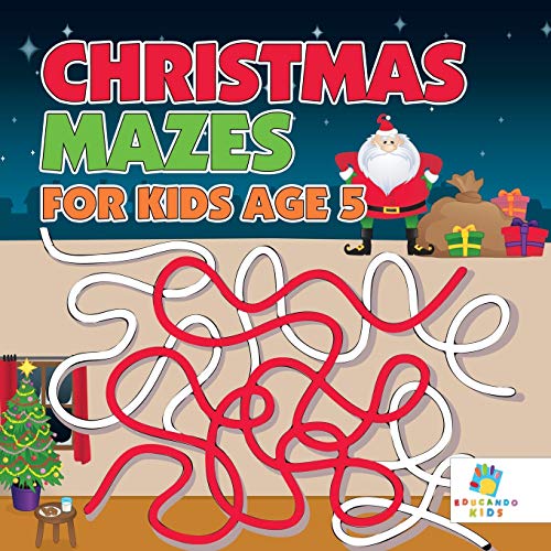 Christmas Mazes for Kids Age 5 [Paperback]