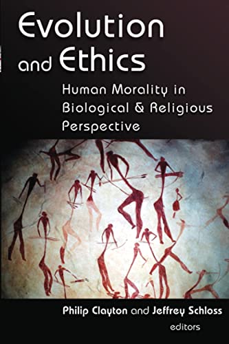 Evolution and Ethics  Human Morality in Biological and Religious Perspective [Paperback]