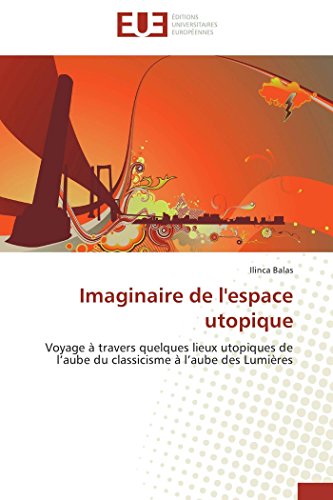 Imaginaire De L'espace Utopique Voyage  Travers Quelques Lieux Utopiques De L' [Paperback]