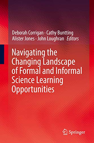 Navigating the Changing Landscape of Formal and Informal Science Learning Opport [Hardcover]
