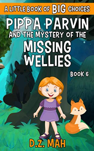 Pippa Parvin and the Mystery of the Missing Wellies  A Little Book of BIG Choic [Paperback]