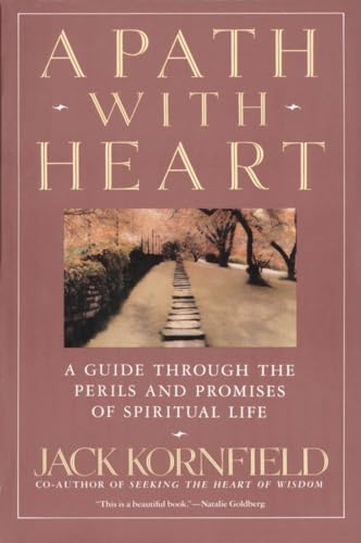 A Path with Heart A Guide Through the Perils and Promises of Spiritual Life [Paperback]