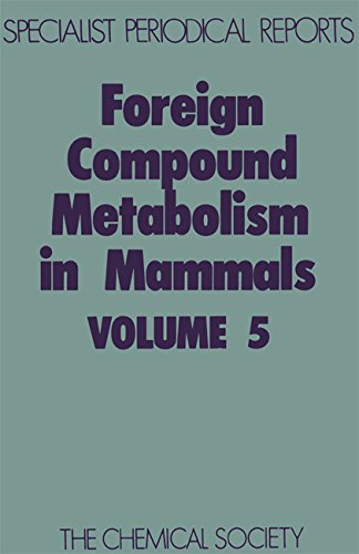Foreign Compound Metabolism in Mammals Volume 5 [Hardcover]
