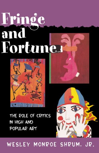 Fringe and Fortune The Role of Critics in High and Popular Art [Paperback]