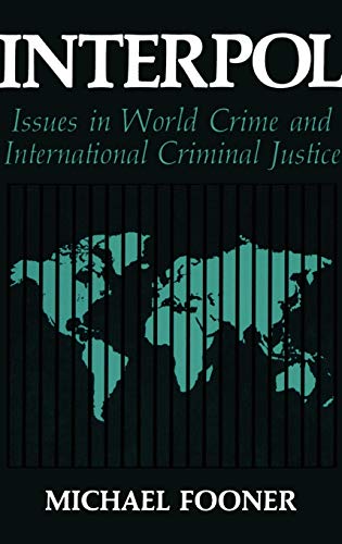 Interpol Issues in World Crime and International Justice [Hardcover]
