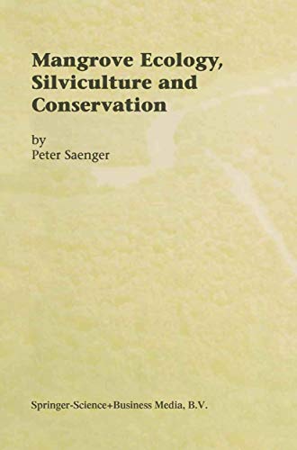 Mangrove Ecology, Silviculture and Conservation [Hardcover]