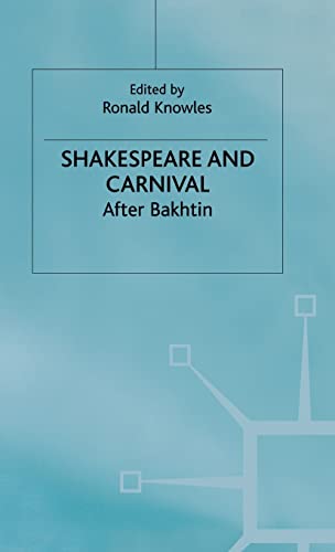 Shakespeare and Carnival: After Bakhtin [Hardcover]