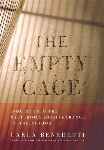 The Empty Cage  Inquiry Into The Mysterious Disappearance Of The Author [Hardcover]