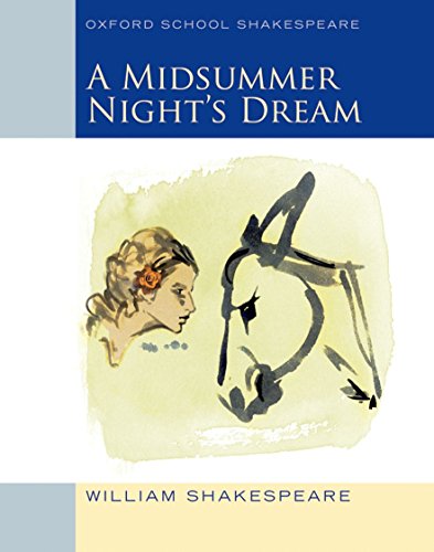 Midsummer Night's Dream: Oxford School Shakespeare [Paperback]