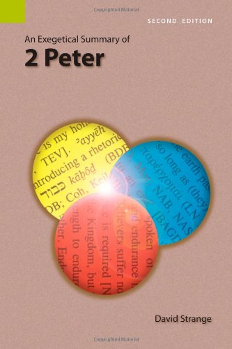 An Exegetical Summary Of 2 Peter, 2nd Edition [Paperback]
