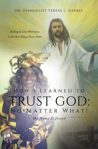 How I Learned To Trust God No Matter What [Hardcover]