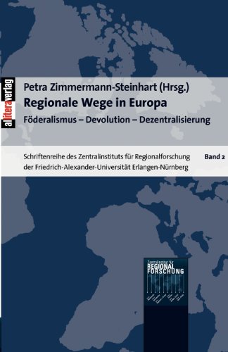 Regionale Wege in Europa  Fderalismus - Devolution - Dezentralisierung [Paperback]