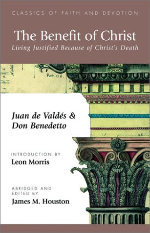 The Benefit Of Christ Living Justified Because Of Christ's Death [Paperback]